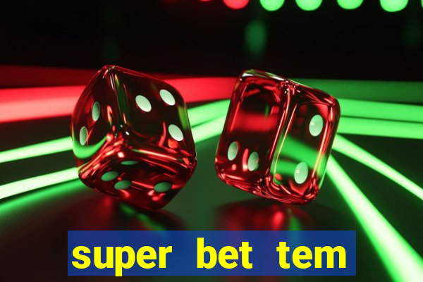 super bet tem pagamento antecipado